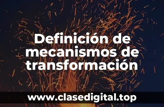 Definición de mecanismos de transformación