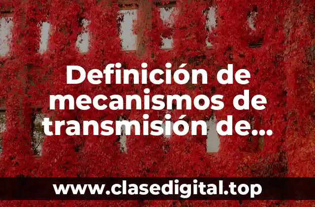 Definición de mecanismos de transmisión de enfermedades