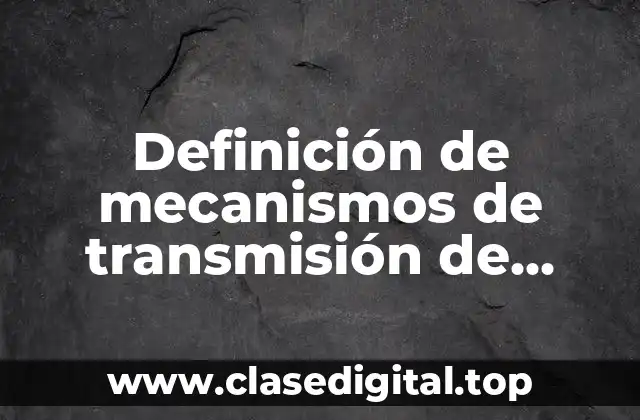 Definición de mecanismos de transmisión de movimiento