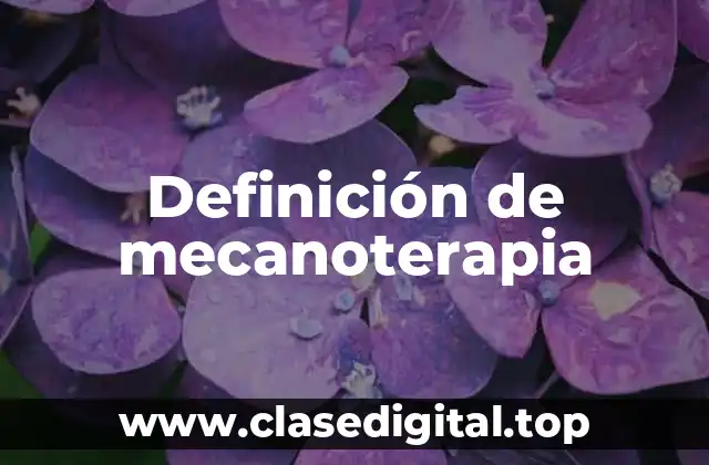 Definición de mecanoterapia