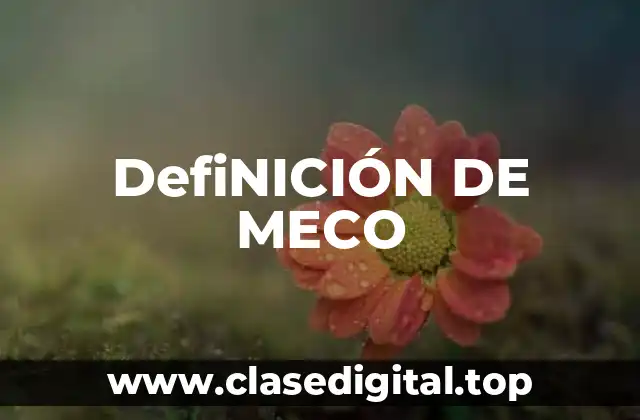 DefiNICIÓN DE MECO