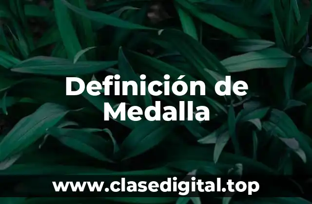 Definición de Medalla