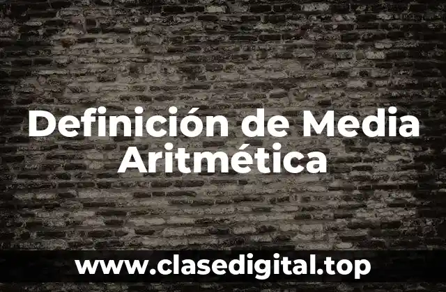 Definición de Media Aritmética