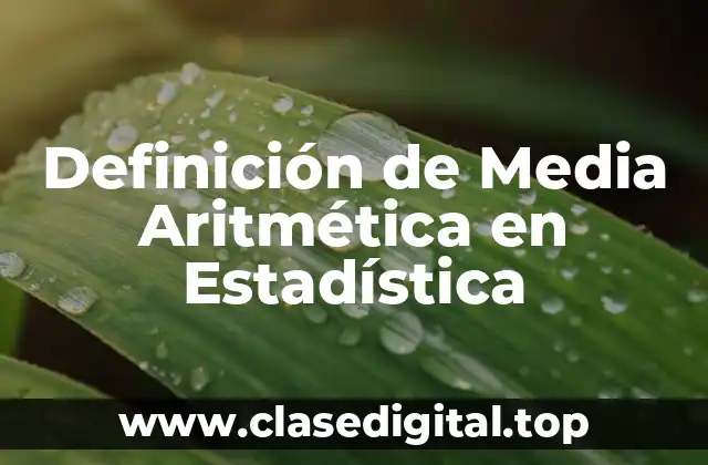 Definición Técnica de Media Aritmética