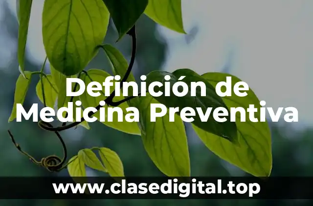 Definición de Medicina Preventiva