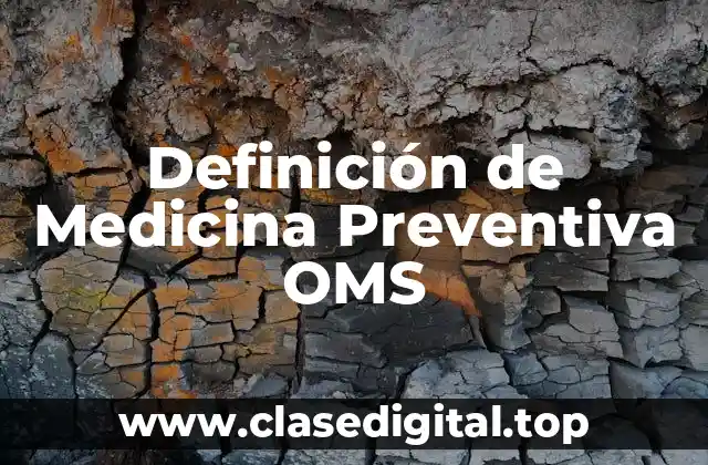 Definición de Medicina Preventiva OMS