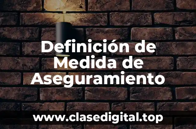 Definición de Medida de Aseguramiento