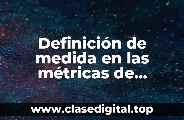 Definición de medida en las métricas de software