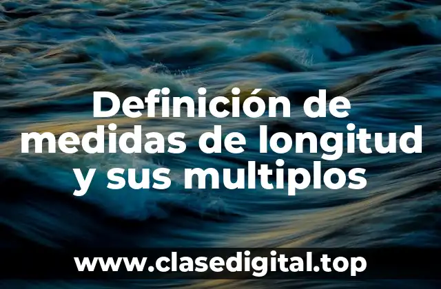 Ejemplos de medidas de longitud