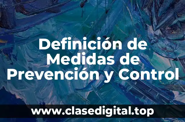 Definición de Medidas de Prevención y Control