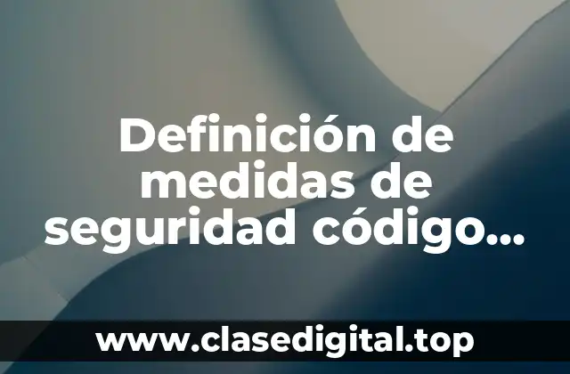 Definición de medidas de seguridad código penal en México