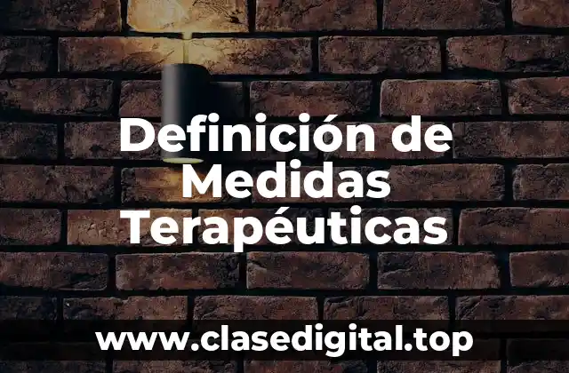 Definición de Medidas Terapéuticas