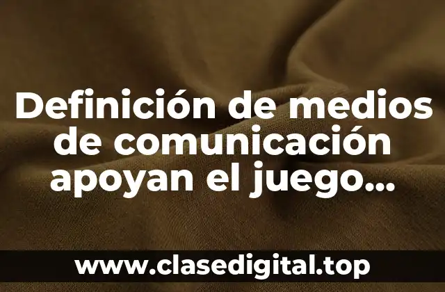 Ejemplos de medios de comunicación
