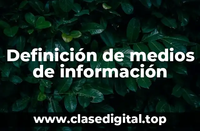 Definición de medios de información