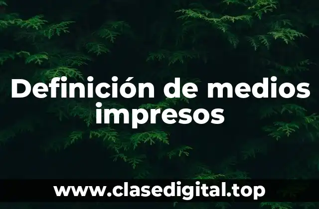 Definición técnica de medios impresos