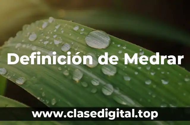 Definición de Medrar