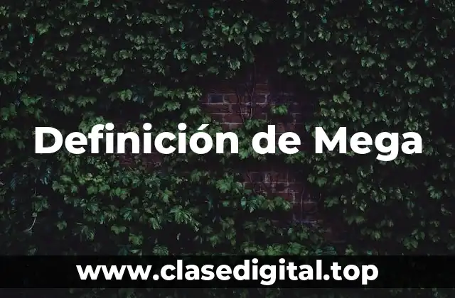 Definición de Mega