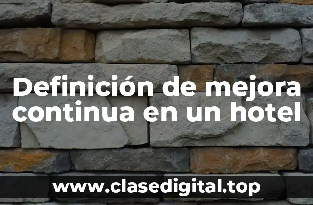 Definición de mejora continua en un hotel