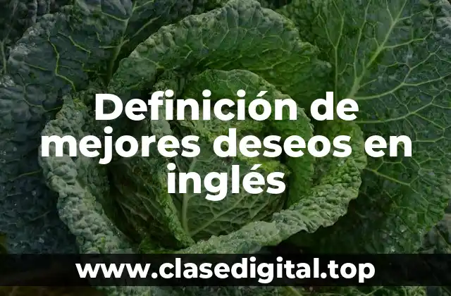 Definición de mejores deseos en inglés