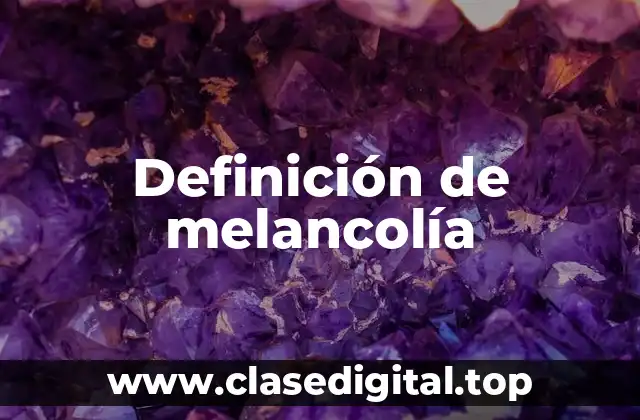 Definición de melancolía