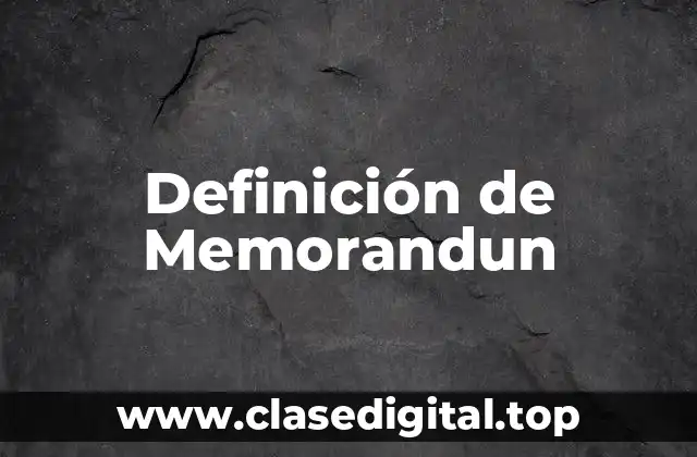 Definición de Memorandun