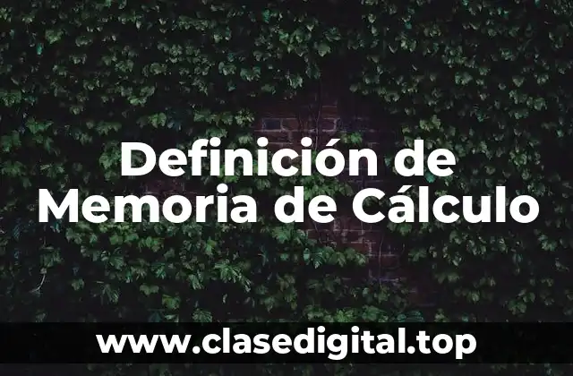 Definición de Memoria de Cálculo