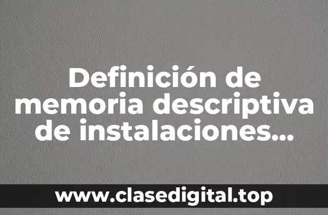 Definición de memoria descriptiva de instalaciones sanitarias