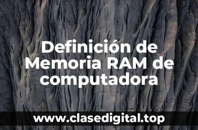 Definición de Memoria RAM de computadora
