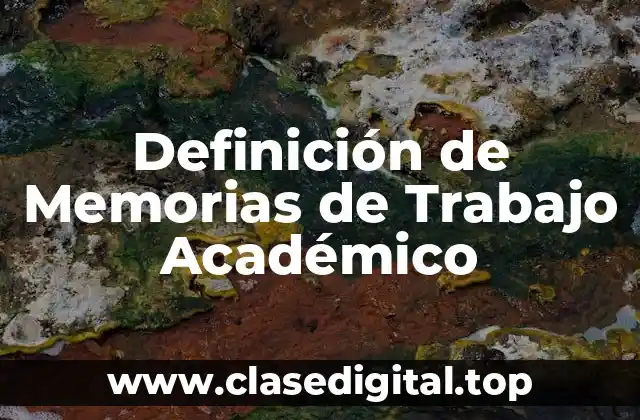 Definición de Memorias de Trabajo Académico