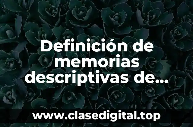 Definición de memorias descriptivas de proyectos arquitectónicos