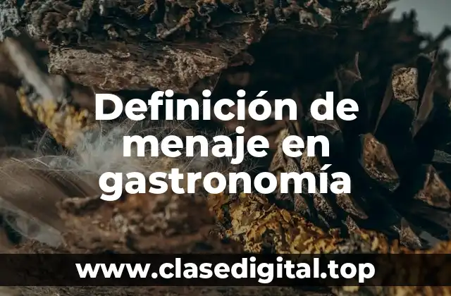 Definición de menaje en gastronomía