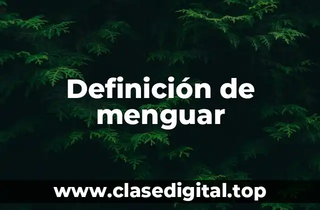 Definición técnica de menguar