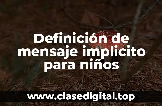 Definición de mensaje implicito para niños