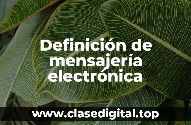 Definición de mensajería electrónica