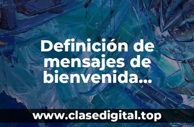 Definición de mensajes de bienvenida WhatsApp Business