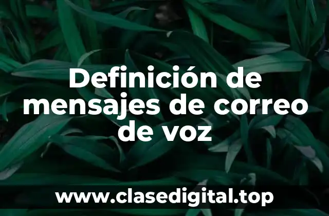 Ejemplos de mensajes de correo de voz