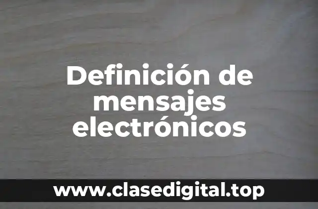 Ejemplos de mensajes electrónicos