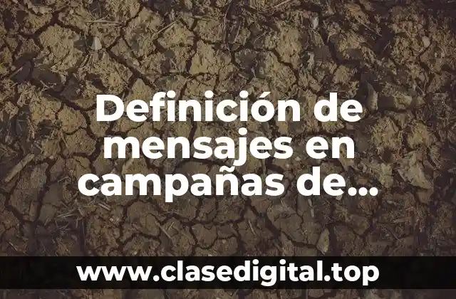 Definición de mensajes en campañas de relaciones publicas exitosas