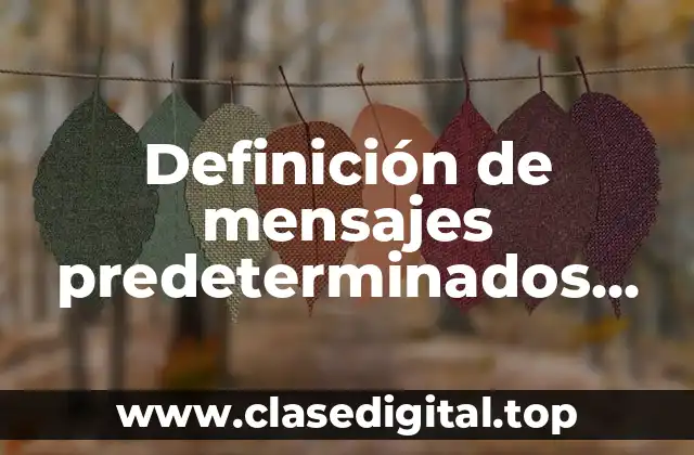 Definición de mensajes predeterminados para WhatsApp Business
