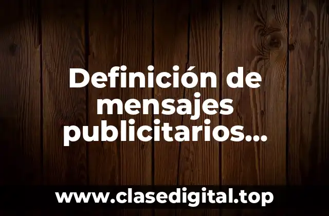 Definición de mensajes publicitarios positivos