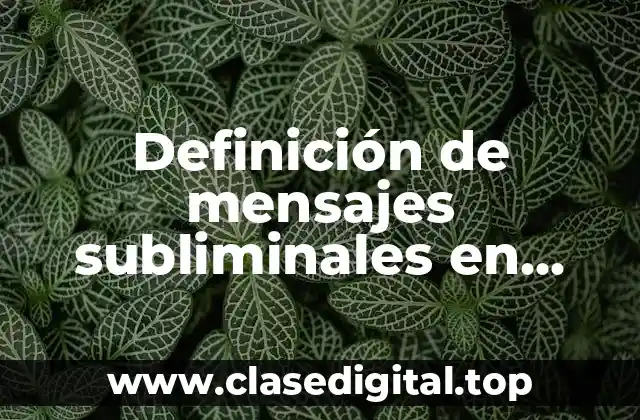 Definición de mensajes subliminales en comerciales