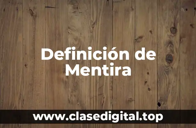 Definición de Mentira