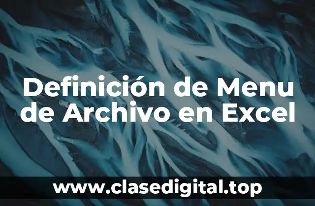 Definición de Menu de Archivo en Excel