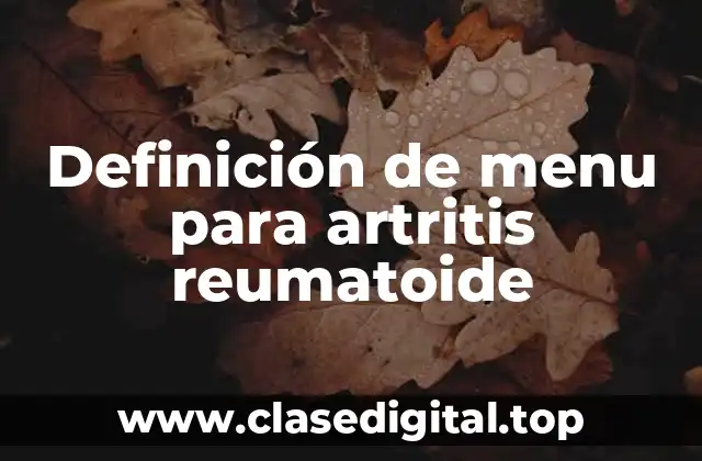 Definición de menu para artritis reumatoide
