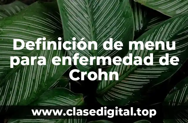 Definición de menu para enfermedad de Crohn