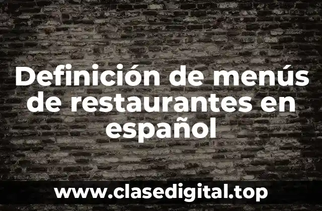 Definición de menús de restaurantes en español