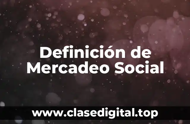 Definición de Mercadeo Social