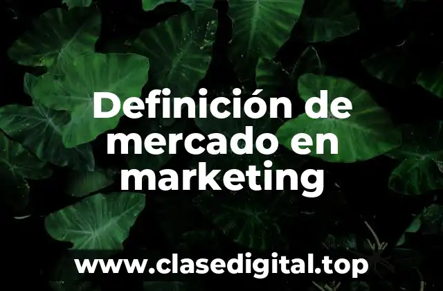 Definición de mercado en marketing