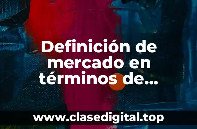 Definición de mercado en términos de contabilidad