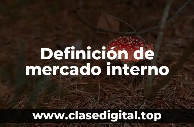 Definición de mercado interno